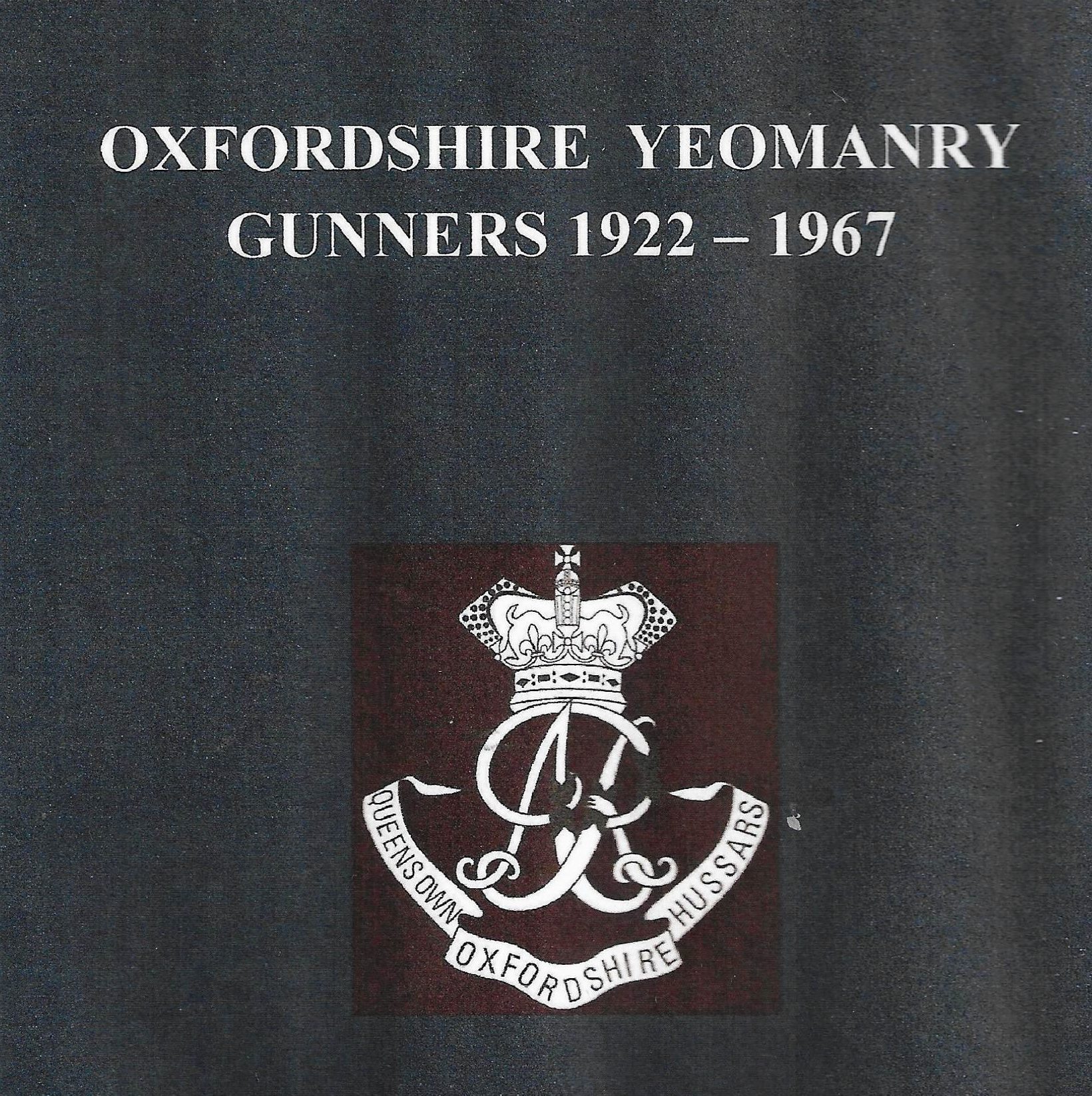 Oxfordshire Yeomanry Gunners 1922-1967