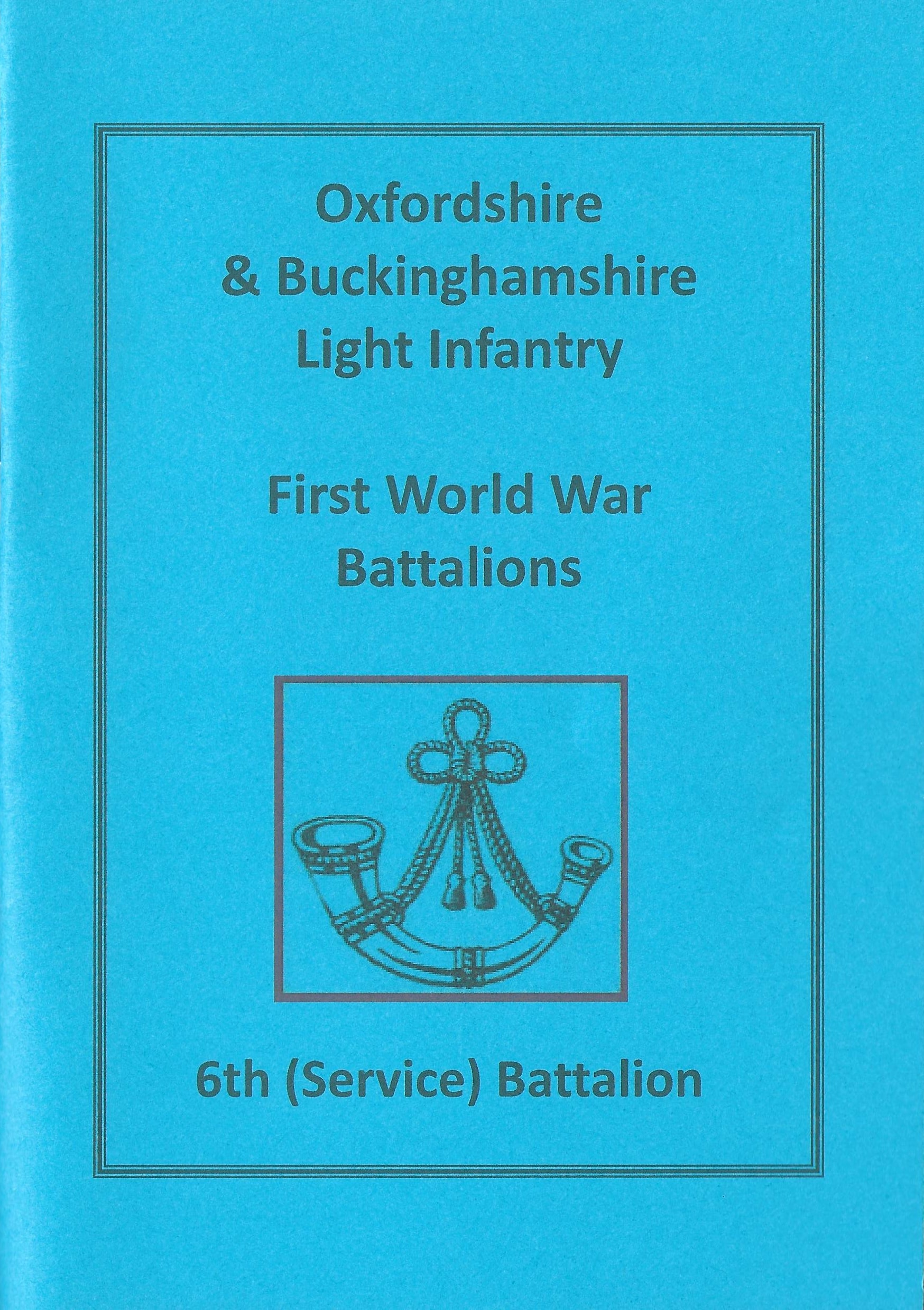 Oxfordshire and Buckinghamshire Light Infantry in WW1: 6th (Service) Battalion