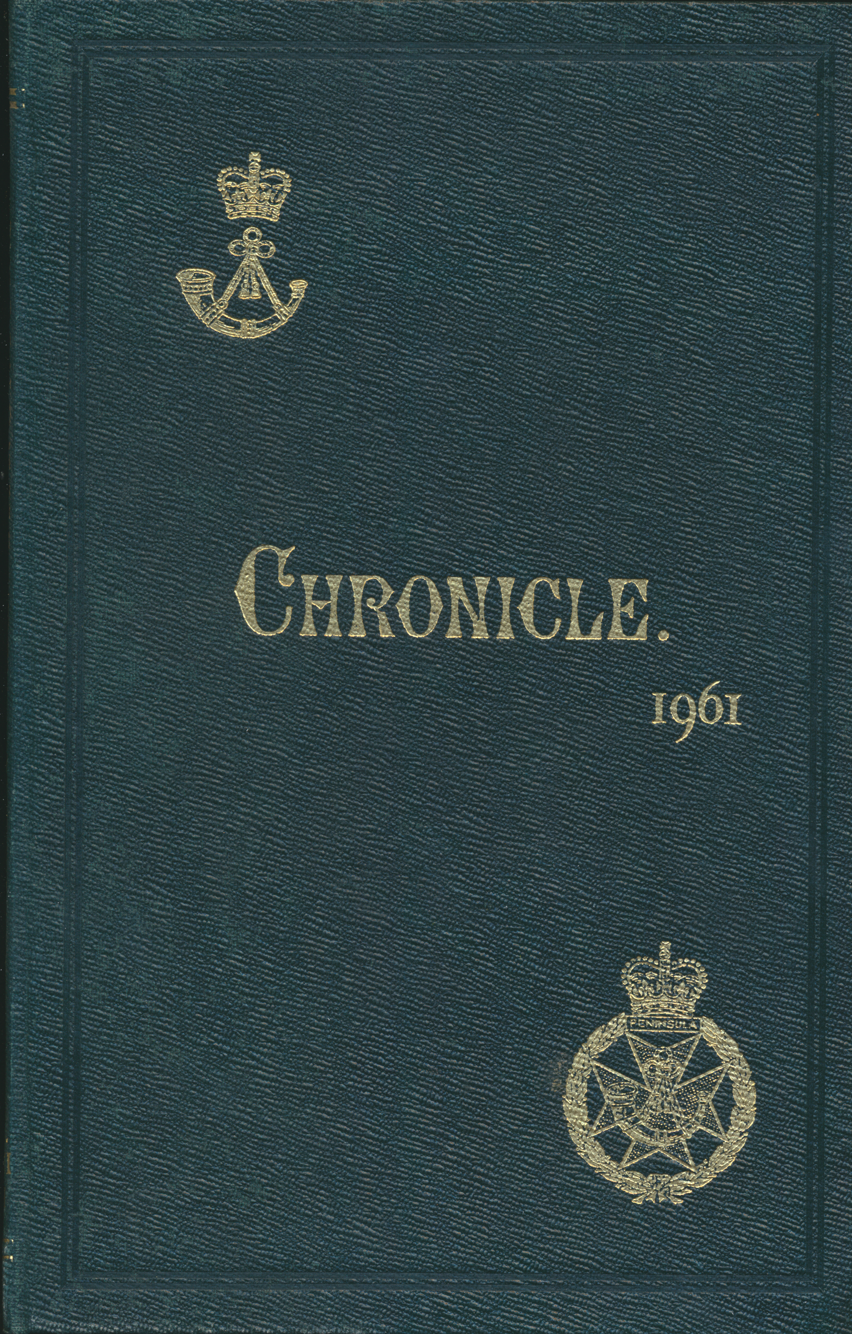 Chronicle of 1st Green Jackets, 43rd and 52nd and The Oxfordshire and Buckinghamshire Light Infantry Chronicle 1961