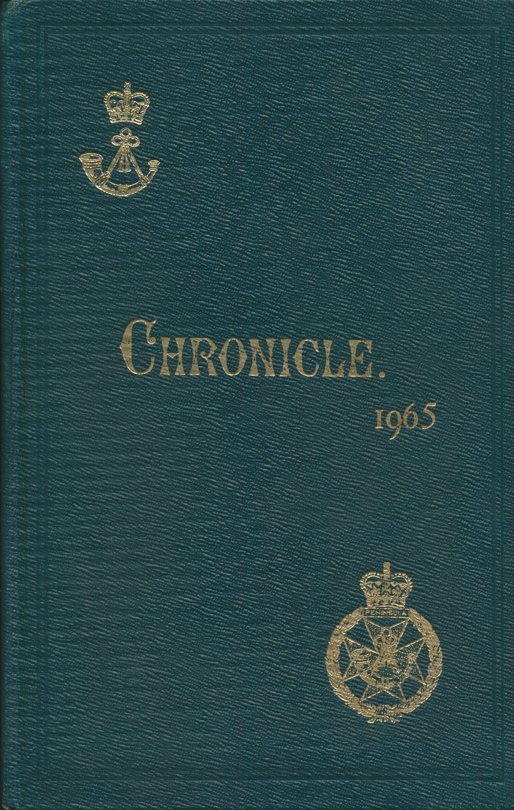 Chronicle of 1st Green Jackets, 43rd and 52nd and The Oxfordshire and Buckinghamshire Light Infantry Chronicle 1965