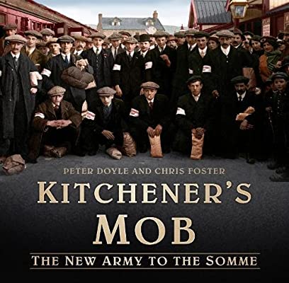 Kitchener’s Mob – The New Army to the Somme