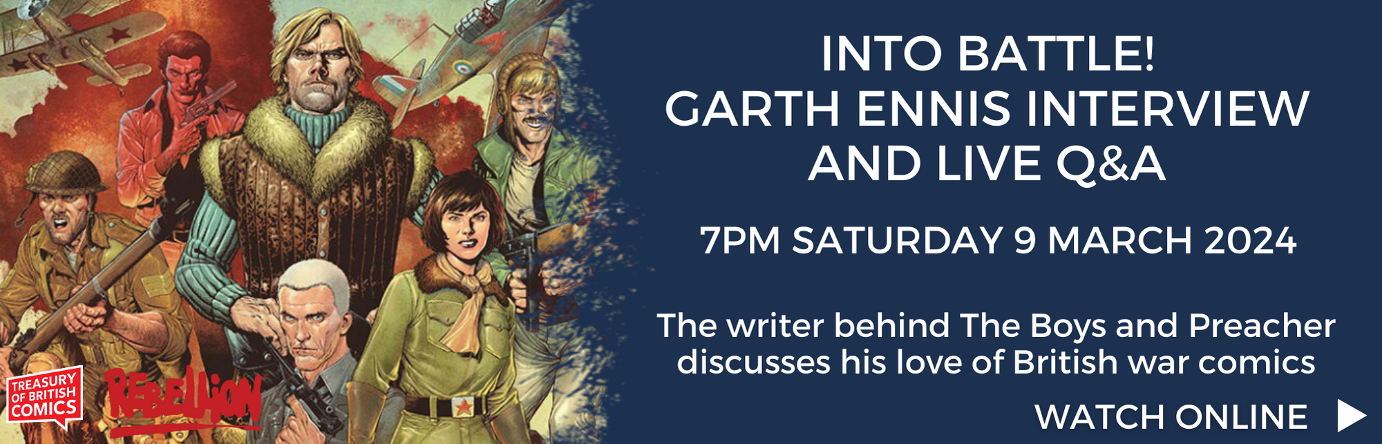 Click here to watch the online interview and live audience Q&A with Garth Ennis on British war comics (from 7pm Saturday 9 March 2024)