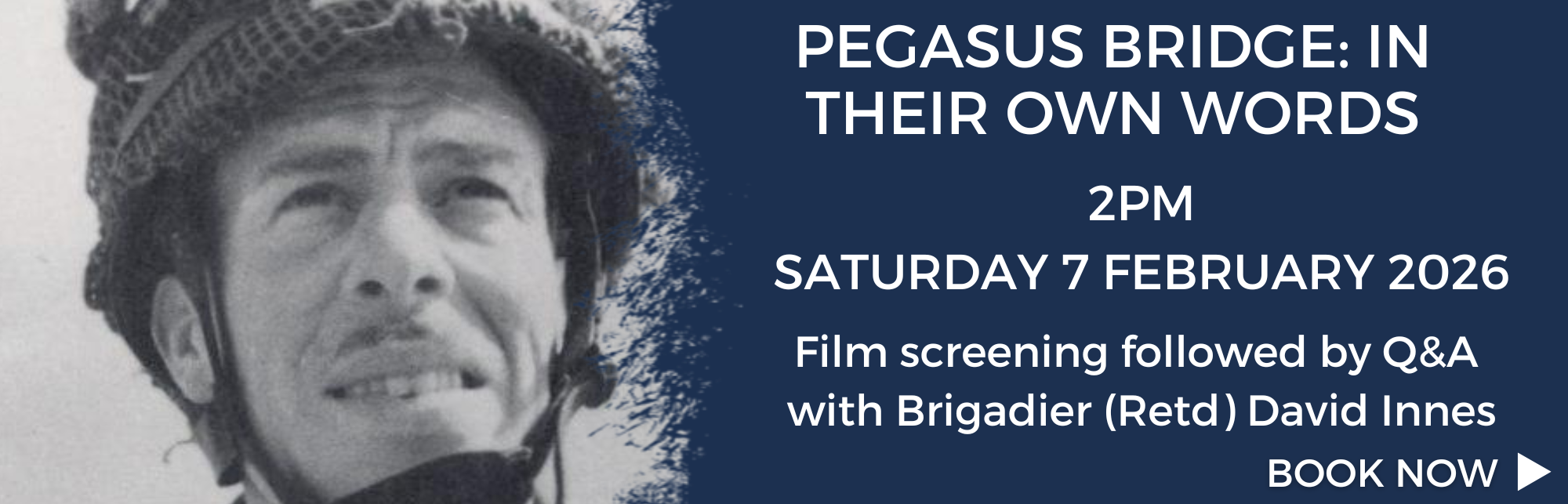 Book now for our screening of Pegasus Bridge In Their Own Words (7 February 2025)