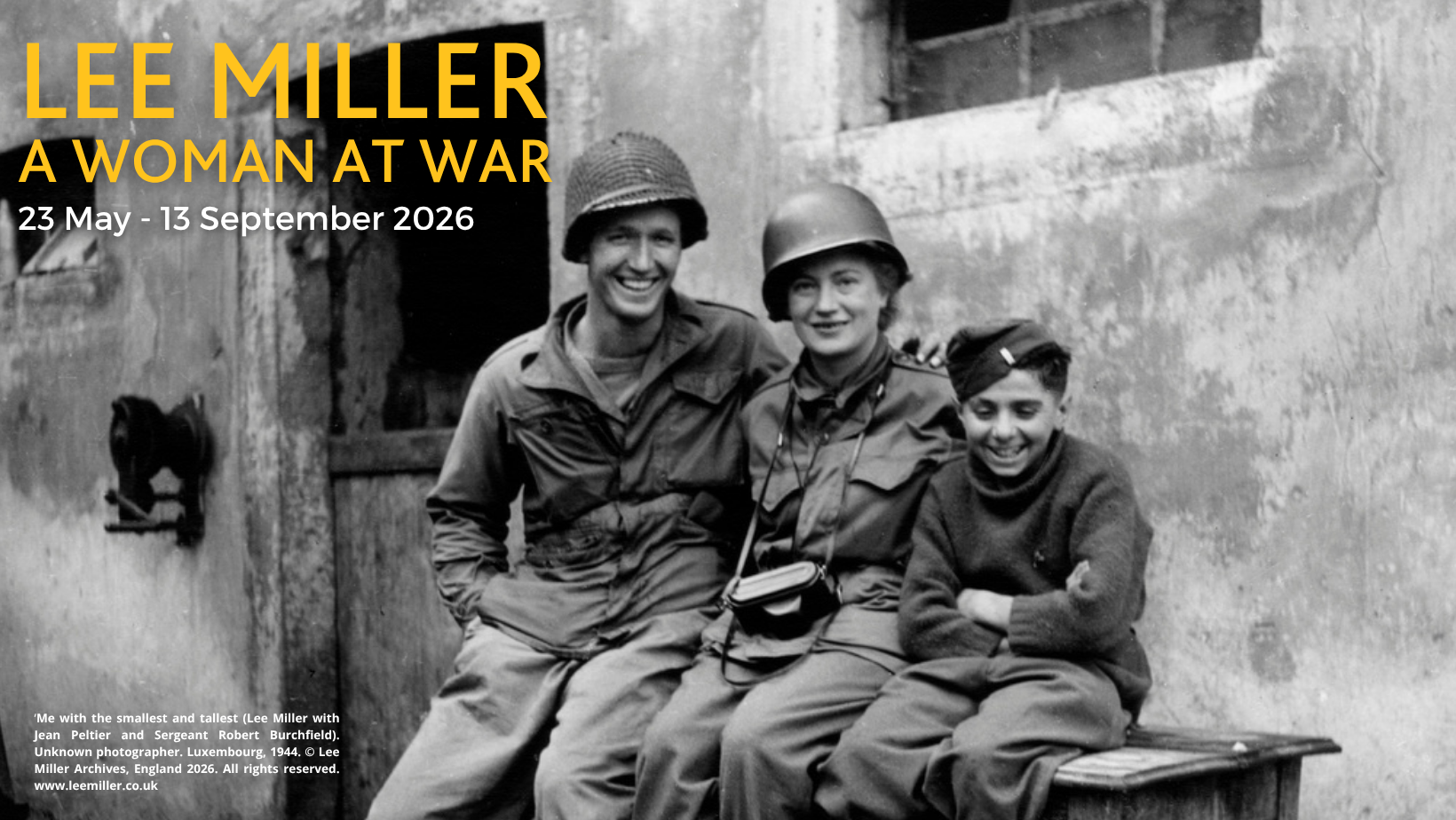 Find out more about our LEE MILLER exhibition (23 May - 13 September 2026)